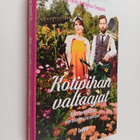 Miia Jauni ym. : Kotipihan valtaajat : opas haitallisten ... - pikkukuva 1