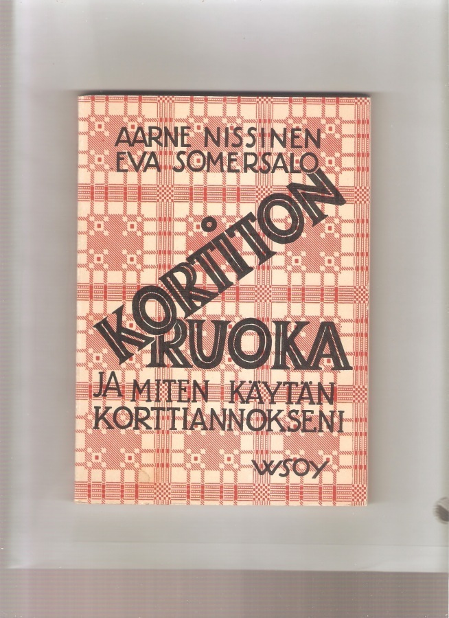 Nissinen: Kortiton ruoka ja miten käytän kortti.., WSOY 1942