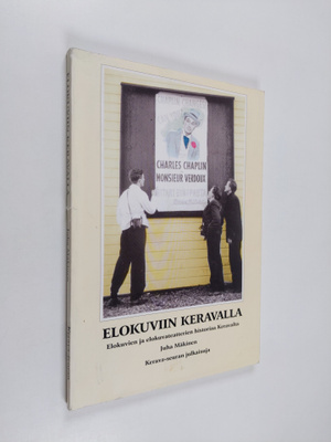 Juha Mäkinen : Elokuviin Keravalla : elokuvien ja elokuva...