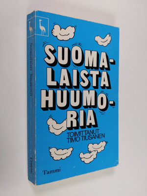 Timo (toim.) Tiusanen : Suomalaista huumoria : Juhani Aho...