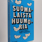 Timo (toim.) Tiusanen : Suomalaista huumoria : Juhani Aho... - pikkukuva 1