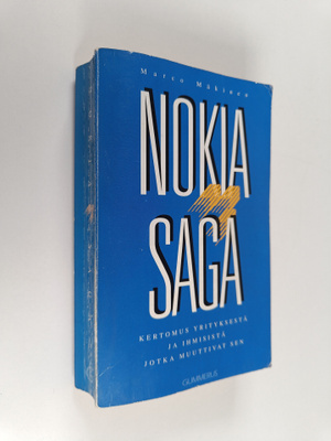 Marco Mäkinen : Nokia saga : kertomus yrityksestä ja ihmi...