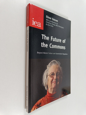 Elinor Ostrom ym. : The Future of the Commons - Beyond Ma...