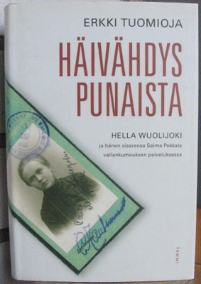 Erkki Tuomioja: Häivähdys punaista, Tammi 2007. 425 s.