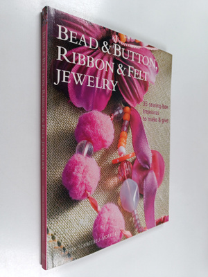 Deborah Schneebeli-Morrell : Bead & Button, Ribbon & Felt...