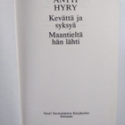 Antti Hyry : Kevättä ja syksyä ; Maantieltä hän lähti - pikkukuva 3