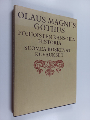 Olaus Magnus Gothus : Pohjoisten kansojen historia : Suom...