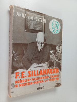 Anna Von Hertzen : F. E. Sillanpään Nobelin-palkinnon saa...