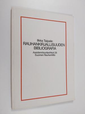 Ilkka Taipale : Rauhankirjallisuuden bibliografia