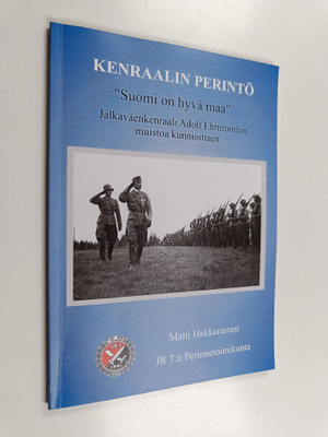 Matti Hakkarainen : Kenraalin perintö : Jalkaväenkenraali...
