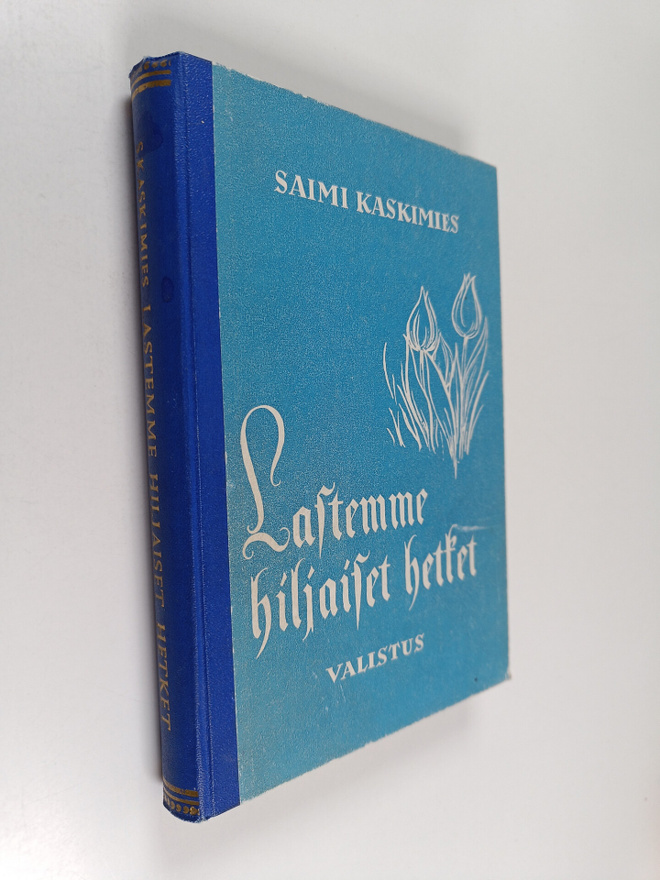 Saimi Kaskimies : Lastemme hiljaiset hetket