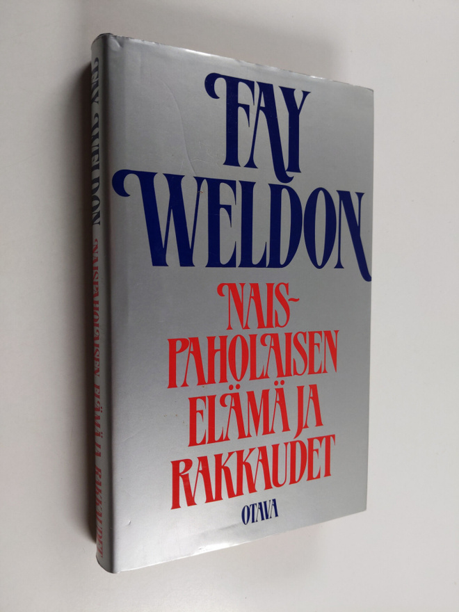 Fay Weldon : Naispaholaisen elämä ja rakkaudet