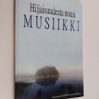 Hiljaisuudesta nousi musiikki : Suomen yleisten kirjastoj... - pikkukuva 1