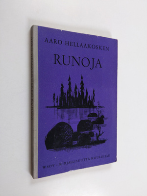 Aaro Hellaakoski : Aaro Hellaakosken runoja