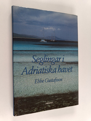 Ebbe Gustafsson : Seglingar i Adriatiska havet