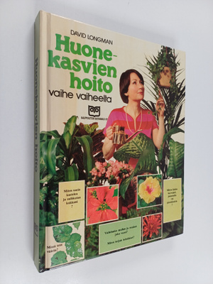 David Longman : Huonekasvien hoito vaihe vaiheelta
