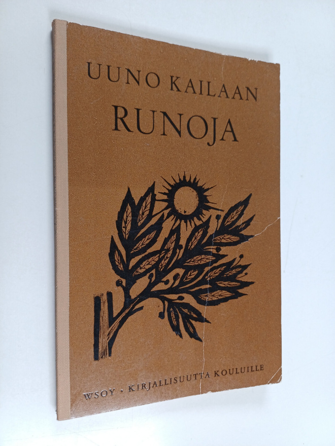 Uuno Kailas : Uuno Kailaan runoja