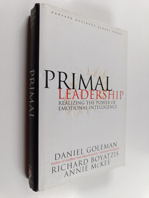 Daniel Goleman : Primal leadership : learning to lead wit...