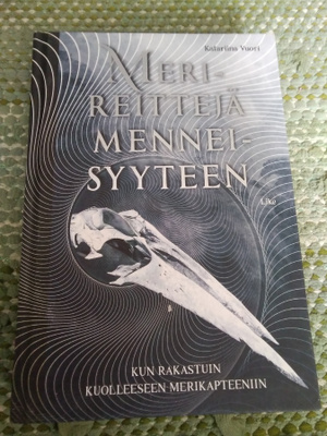 Katariina Vuori: Merireittejä menneisyyteen