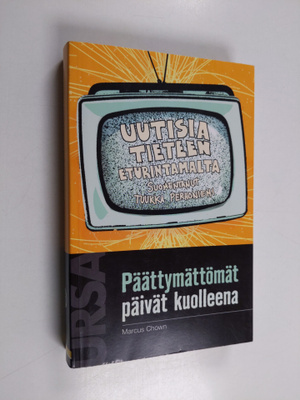 Marcus Chown : Päättymättömät päivät kuolleena : uutisia ...