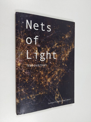 Luisa-Claudia Sovijärvi : Nets of light valoverkot - Valo...