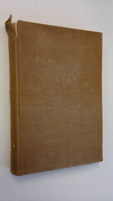 Sven Hedin : Matkamuistelmia Persiasta, Mesopotamiasta ja...
