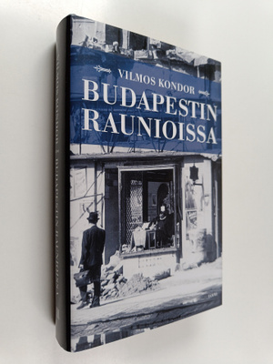 Vilmos Kondor : Budapestin raunioissa