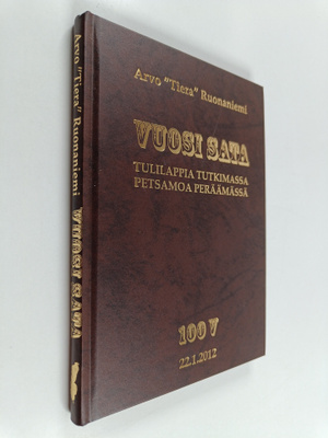 Arvo Ruonaniemi : Vuosi sata : tulilappia tutkimassa, Pet...