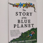 Andri Snaer Magnason : The Story of the Blue Planet - pikkukuva 1