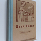 Anna Olsoni : Hyvä ruoka : Anna Olsonin keittokirja II ko... - pikkukuva 1