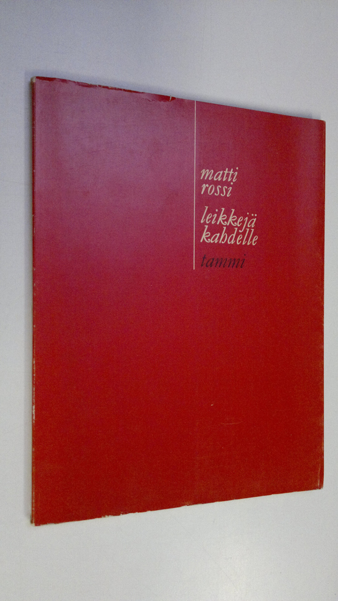 Matti Rossi : Leikkejä kahdelle