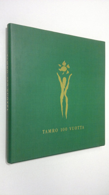 Pertti Mustonen : Tamro 100 vuotta