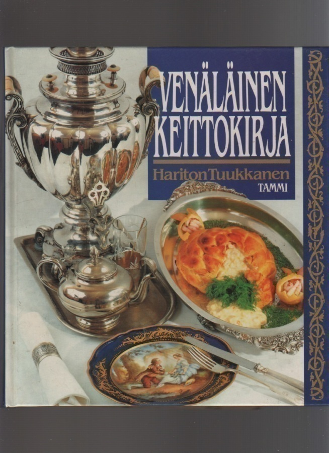 Tuukkanen, Hariton: Venäläinen keittokirja, Tammi 1991, sid.