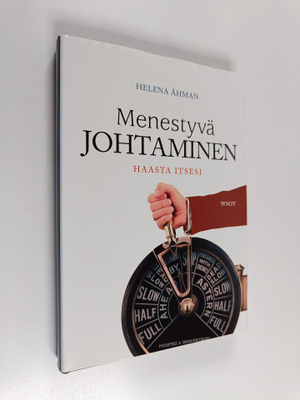Helena Åhman : Menestyvä johtaminen : haasta itsesi