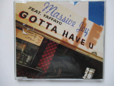 MASSIVE JOY FEAT. YAFFAYO - GOTTA HAVE U CDS
