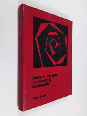 Tapio Takki : Irtaimen esineen vuokrasta ja leasingistä