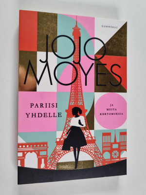 Jojo Moyes : Pariisi yhdelle ja muita kertomuksia