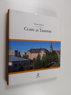 Uolevi Itkonen : Clasu ja Tampere