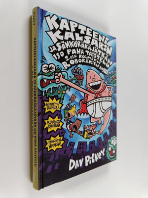 Dav Pilkey : Kapteeni Kalsarin ja Sähköräkäjätkän iso pah...
