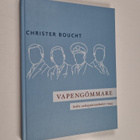 Christer Boucht : Vapengömmare - Inför ockupationshotet 1944 - pikkukuva 1