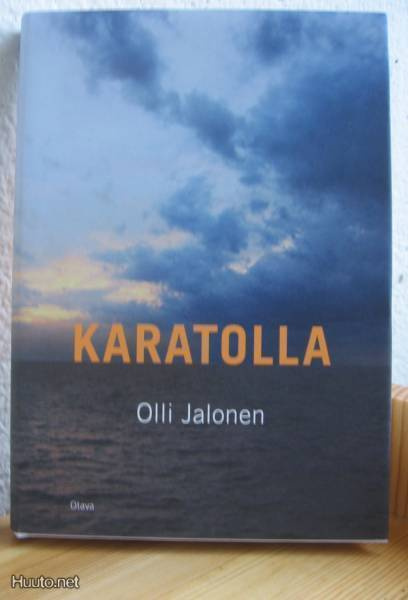 Olli Jalonen: Karatolla, Otava 2012. 238 s. Sid.