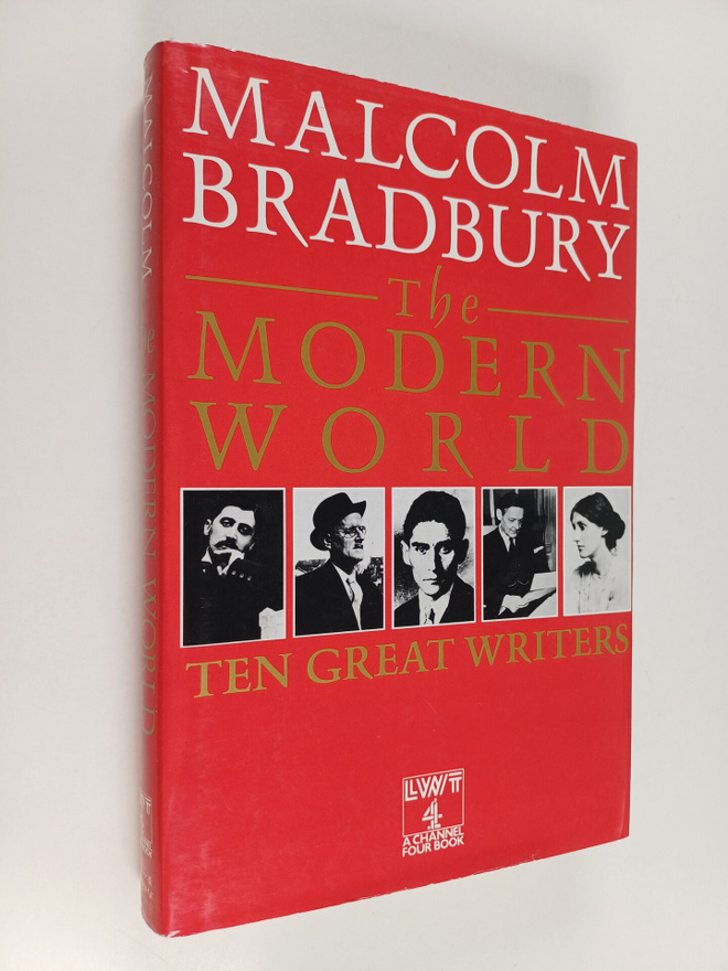 Malcolm Bradbury : The modern world : Ten great writers
