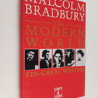 Malcolm Bradbury : The modern world : Ten great writers - pikkukuva 1