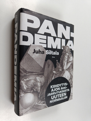 Juha Siltala : Pandemia - kiihdytysajon äkkijarrutus