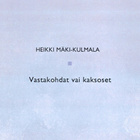 Mäki-Kulmala: Vastakohdat vai kaksoset - pikkukuva 1