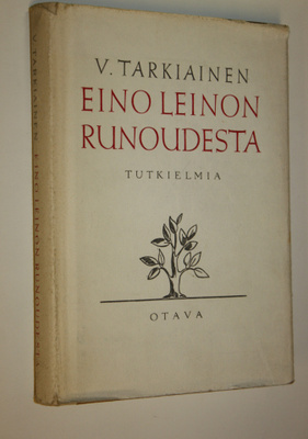 Viljo Tarkiainen : Eino Leinon runoudesta : tutkielmia