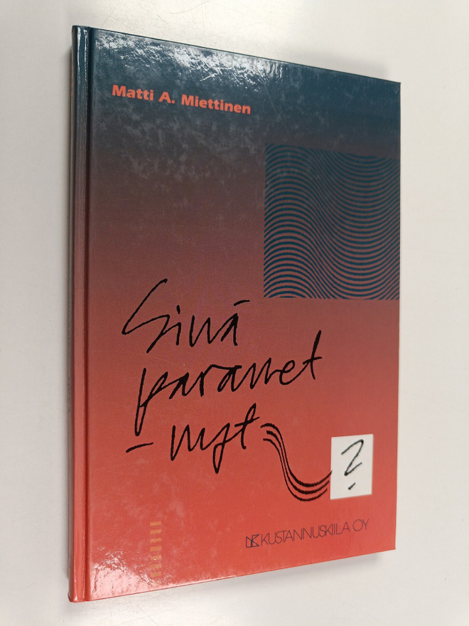 Matti A. Miettinen : Sinä paranet - nyt?
