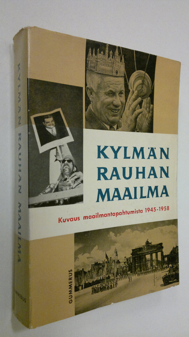 Jaakko (toim.) Itälä : Kylmän rauhan maailma : kuvaus maa...