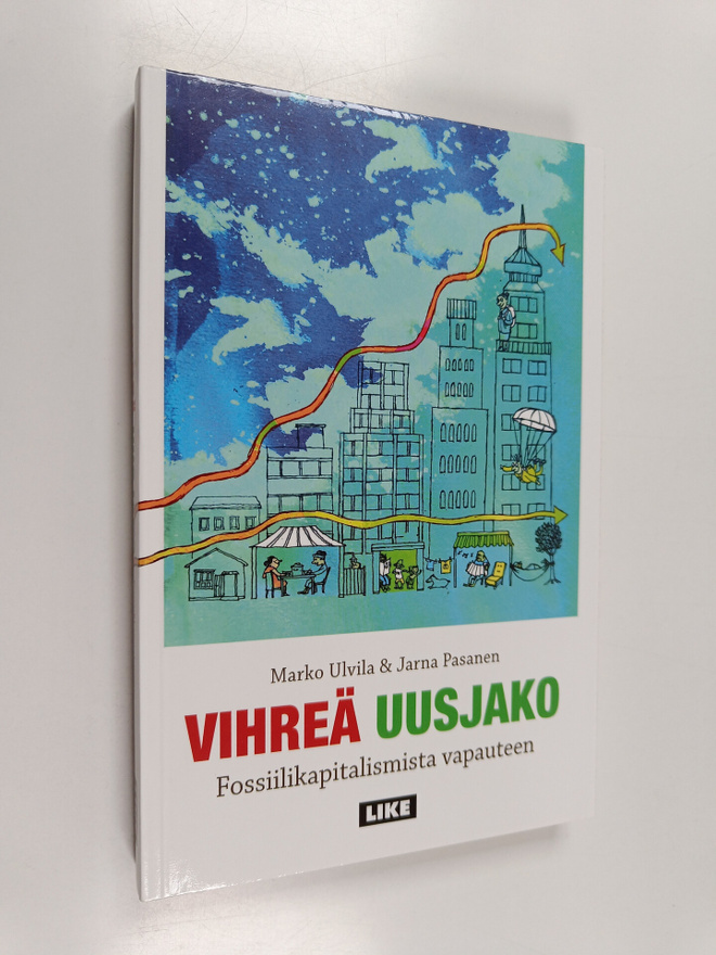 Marko ym. Ulvila : Vihreä uusjako : fossiilikapitalismist...