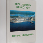 Teollisuuden sähkötyöt : turvallisuusopas - pikkukuva 1